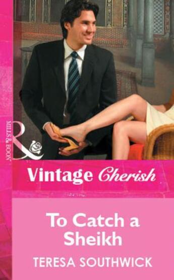 Couverture du livre « To Catch a Sheikh (Mills & Boon Cherish) » de Teresa Southwick aux éditions Mills & Boon Series