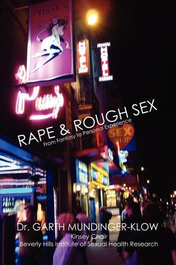 Couverture du livre « Rape And Rough Sex » de Dr. Garth Mundinger-Klow aux éditions Disruptive Publishing