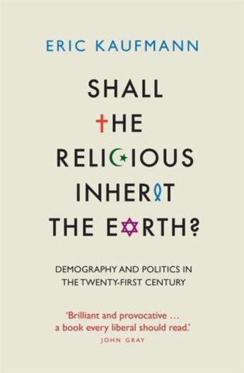 Couverture du livre « Shall the Religious Inherit the Earth » de Eric Kaufmann aux éditions Profil Digital