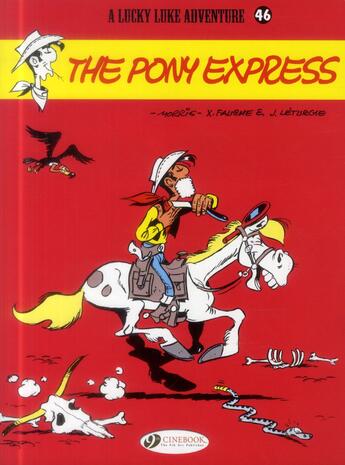 Couverture du livre « Lucky Luke t.46 ; the pony express » de Jean Leturgie et Xavier Fauche aux éditions Cinebook