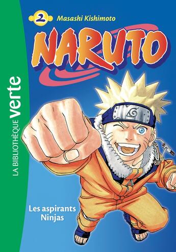 Couverture du livre « Naruto Tome 2 : les aspirants ninjas (édition 2018) » de Masashi Kishimoto aux éditions Hachette Jeunesse