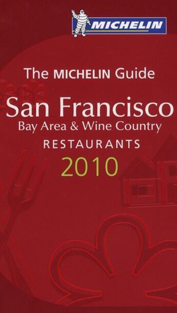 Couverture du livre « Guide Michelin ; San Francisco ; hôtels et restaurants (édition 2010) » de Collectif Michelin aux éditions Michelin