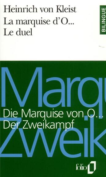 Couverture du livre « La marquise d'O... ; le duel / Die Marquise von O. ; der Zweikampf » de Heinrich Von Kleist aux éditions Gallimard