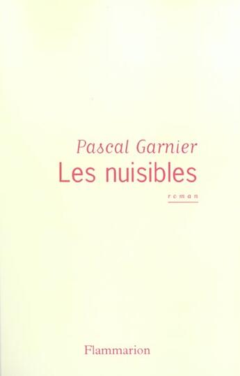 Couverture du livre « Nuisibles (les) » de Pascal Garnier aux éditions Flammarion