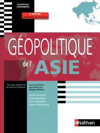 Couverture du livre « Géopolitique de l'Asie ; nouveaux continents (édition 2009) » de Philippe Pelletier aux éditions Nathan