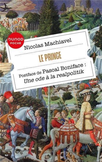 Couverture du livre « Le Prince ; Une ode à la realpolitik » de Pascal Boniface et Nicolas Machiavel aux éditions Dunod