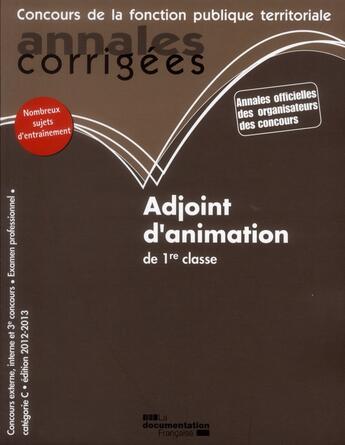 Couverture du livre « Adjoint d'animation de 1ère classe ; édition 2012 » de  aux éditions Documentation Francaise