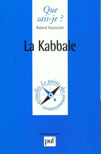 Couverture du livre « Kabbale (la) » de Roland Goetschel aux éditions Que Sais-je ?