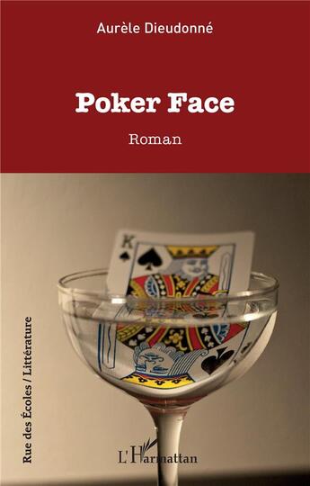 Couverture du livre « Poker Face » de Aurele Dieudonne aux éditions L'harmattan