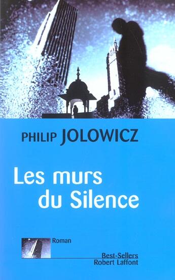 Couverture du livre « Les murs du silence » de Philip Jolowicz aux éditions Robert Laffont