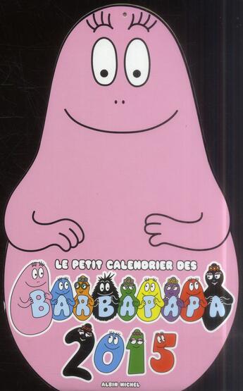 Couverture du livre « Le petit calendrier des Barbapapa 2015 » de  aux éditions Albin Michel