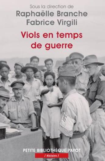 Couverture du livre « Viols en temps de guerre » de Raphaelle Branche et Fabrice Virgili aux éditions Payot