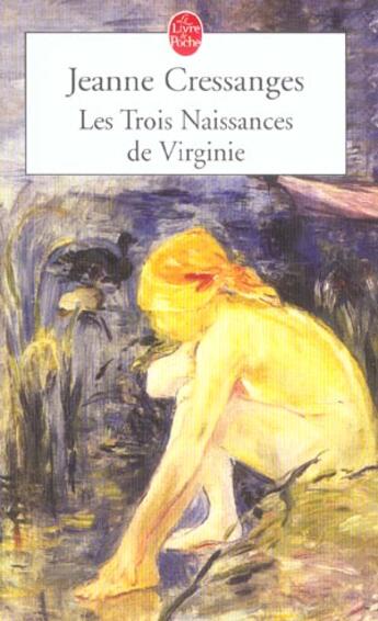 Couverture du livre « Les trois naissances de virginie » de Cressanges-J aux éditions Le Livre De Poche