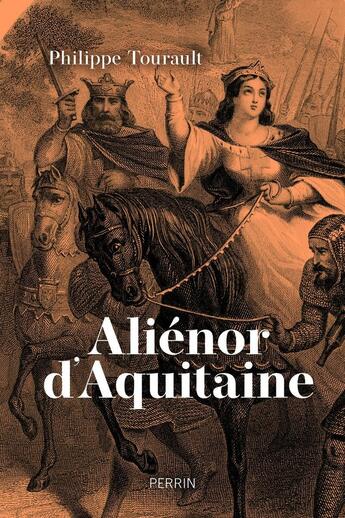 Couverture du livre « Aliénor d'Aquitaine » de Philippe Tourault aux éditions Perrin