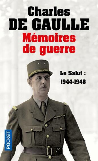 Couverture du livre « Mémoires de guerre Tome 3 ; le salut : 1944-1946 » de Charles De Gaulle aux éditions Pocket