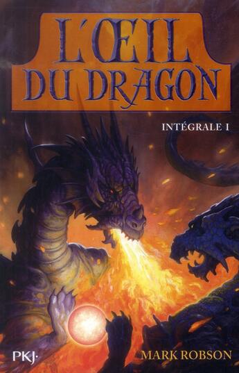 Couverture du livre « L'oeil du dragon : Intégrale vol.1 : Tomes 1 et 2 » de Mark Robson aux éditions Pocket Jeunesse