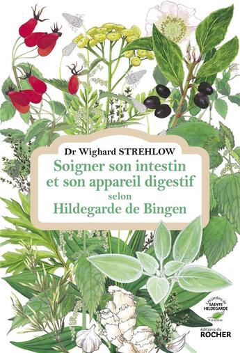 Couverture du livre « Soigner son intestin et son appareil digestif selon Hildegarde de Bingen » de Wighard Strehlow aux éditions Rocher