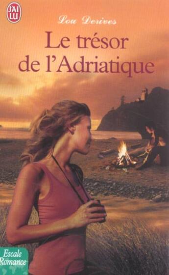 Couverture du livre « Tresor de l'adriatique (le) » de Lou Derives aux éditions J'ai Lu