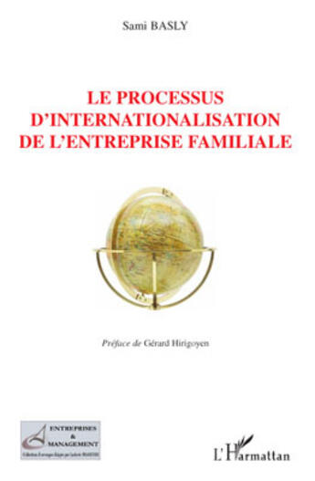 Couverture du livre « Le processus d'internationalisation de l'entreprise familiale » de Sami Basly aux éditions L'harmattan