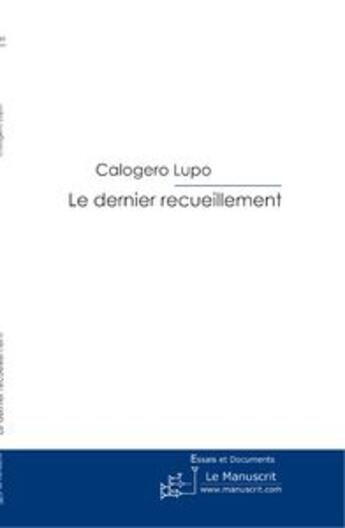 Couverture du livre « Le dernier recueillement » de Lupo-C aux éditions Le Manuscrit