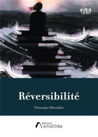 Couverture du livre « Reversibilité » de Veronique Mousillat aux éditions Amalthee