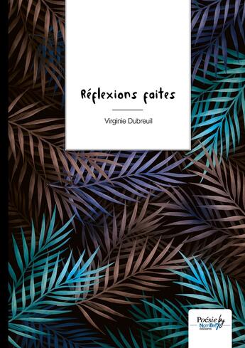 Couverture du livre « Réflexions faites » de Virginie Dubreuil aux éditions Nombre 7