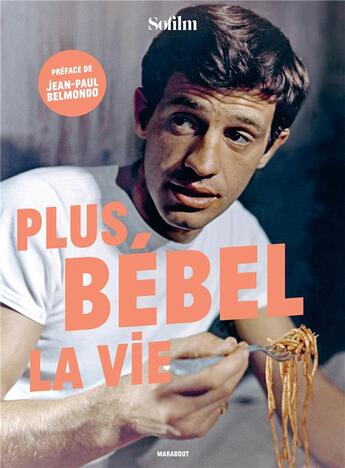 Couverture du livre « Loisirs illustrés ; 1975 - plus bebel la vie » de Jean-Paul Belmondo aux éditions Marabout