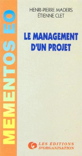 Couverture du livre « Management d un projet » de Maders/Clet aux éditions Organisation