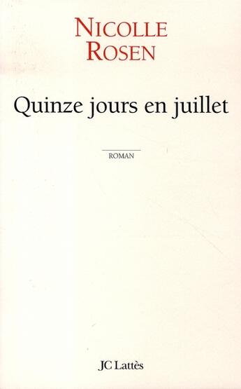 Couverture du livre « Quinze jours en juillet » de Rosen-N aux éditions Lattes