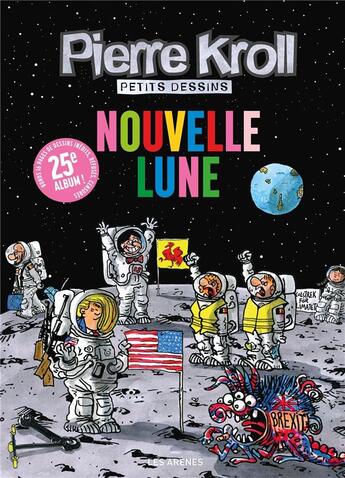 Couverture du livre « Nouvelle lune » de Pierre Kroll aux éditions Les Arenes