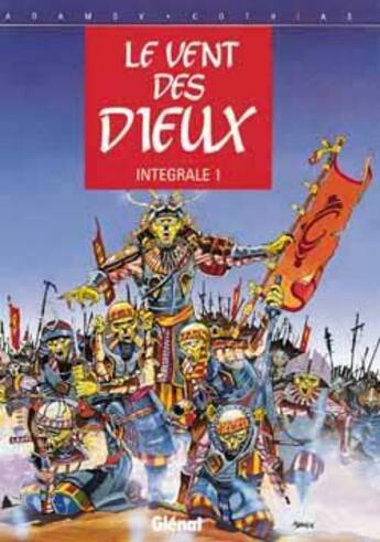 Couverture du livre « Le vent des dieux : Intégrale vol.1 : Tomes 1 à 5 » de Patrick Cothias et Philippe Adamov aux éditions Glenat