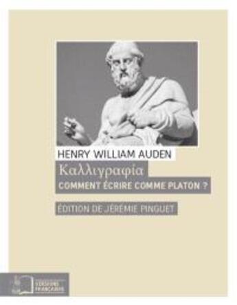 Couverture du livre « Comment écrire comme Platon ? » de Henry William Auden aux éditions Rue D'ulm