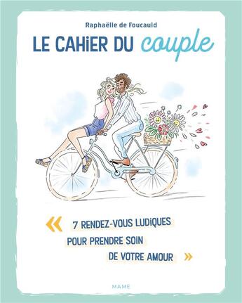 Couverture du livre « Le cahier du couple : 7 rendez-vous ludiques pour prendre soin de votre amour » de Raphaelle De Foucauld aux éditions Mame