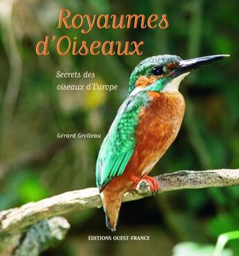 Couverture du livre « Royaumes d'oiseaux ; secrets des oiseaux d'Europe » de  aux éditions Ouest France