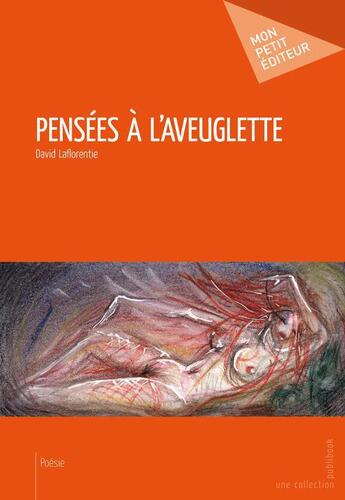 Couverture du livre « Pensées à l'aveuglette » de Laflorentie David aux éditions Publibook