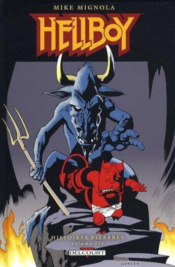 Couverture du livre « Hellboy - histoires bizarres Tome 3 » de Mike Mignola aux éditions Delcourt