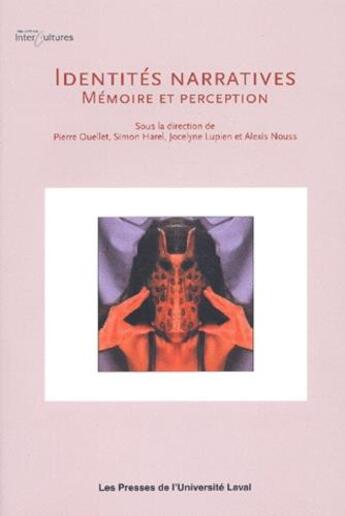 Couverture du livre « Identités narratives ; mémoire et perception » de Pierre Ouellet aux éditions Presses De L'universite De Laval