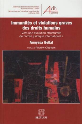 Couverture du livre « Immunités et violations graves des droits humains » de Annyssa Bellal aux éditions Bruylant