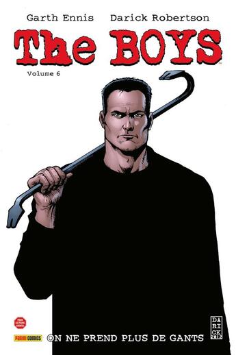 Couverture du livre « The Boys : Intégrale vol.6 : on ne prend plus de gants » de Garth Ennis et Russ Braun et Darick Robertson aux éditions Panini