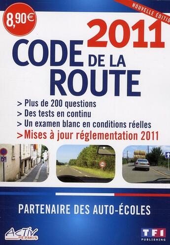 Couverture du livre « Code de la route (édition 2011) » de Rue Des Ecoles aux éditions Tf1 Publishing