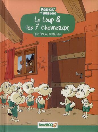 Couverture du livre « Le loup et les 7 chevreaux » de Richard Di Martino aux éditions Bamboo