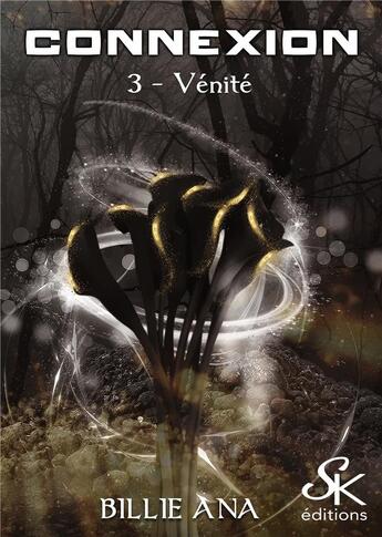 Couverture du livre « Connexion Tome 3 : vénité » de Billie Ana aux éditions Sharon Kena