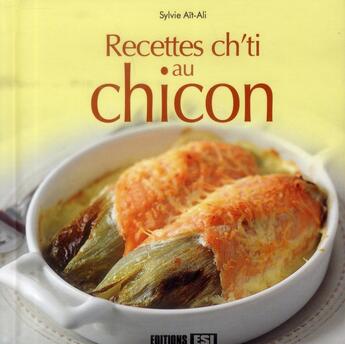 Couverture du livre « Recettes ch'ti au chicon » de Sylvie Ait-Ali aux éditions Editions Esi