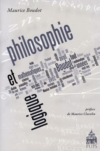 Couverture du livre « Philosophie et logique » de Maurice Boudon aux éditions Sorbonne Universite Presses