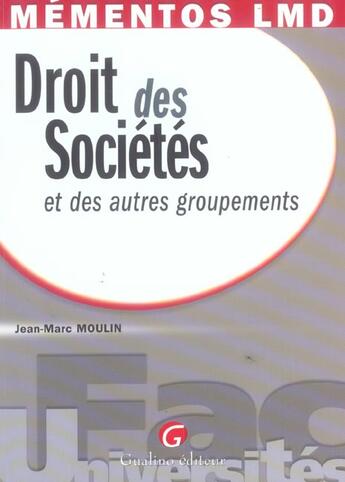 Couverture du livre « Droit des societes et autres groupements » de Moulin J aux éditions Gualino