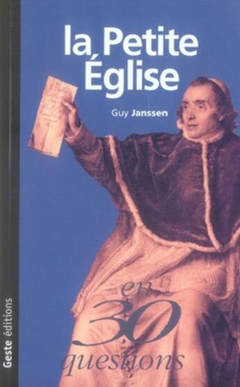 Couverture du livre « La petite église en 30 questions » de Guy Janssen aux éditions Geste