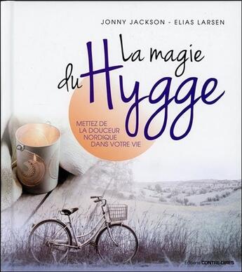 Couverture du livre « La magie du hygge » de Jonny Jackson et Elias Larsen aux éditions Contre-dires