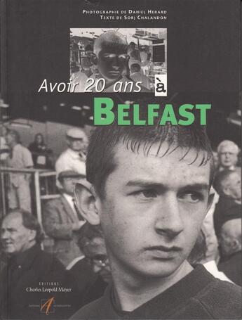 Couverture du livre « Avoir 20 ans a belfast » de Sorj Chalandon et Daniel Herard aux éditions Alternatives