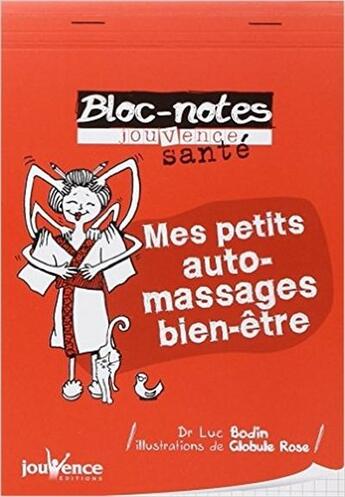 Couverture du livre « Mes petits auto-massages bien-être » de Luc Bodin aux éditions Jouvence