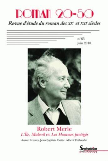 Couverture du livre « Robert merle n65 juin 2018 - , l'ile, malevil et les hommes proteges » de  aux éditions Pu Du Septentrion